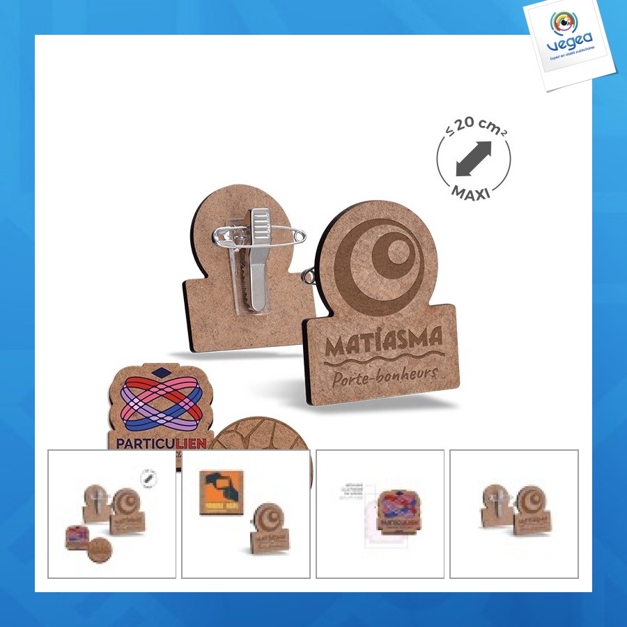 Badge promotionnel mdf ep 3mm avec pince-épingle maxi 20cm²